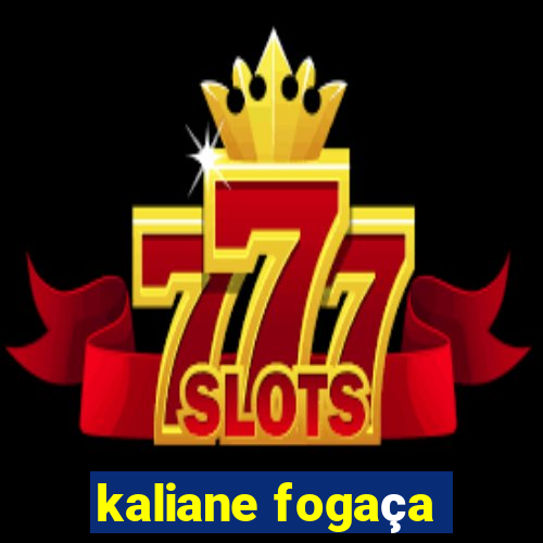kaliane fogaça